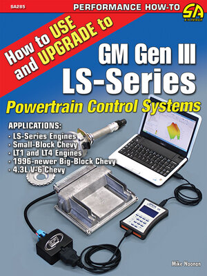 cover image of How to Use and Upgrade to GM Gen III LS-Series Powertrain Control Systems